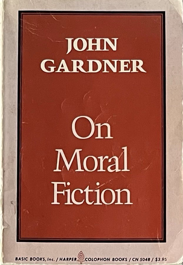 John Gardner: On Moral Fiction – Basic Books Trade Paperback (1978 4th Printing)