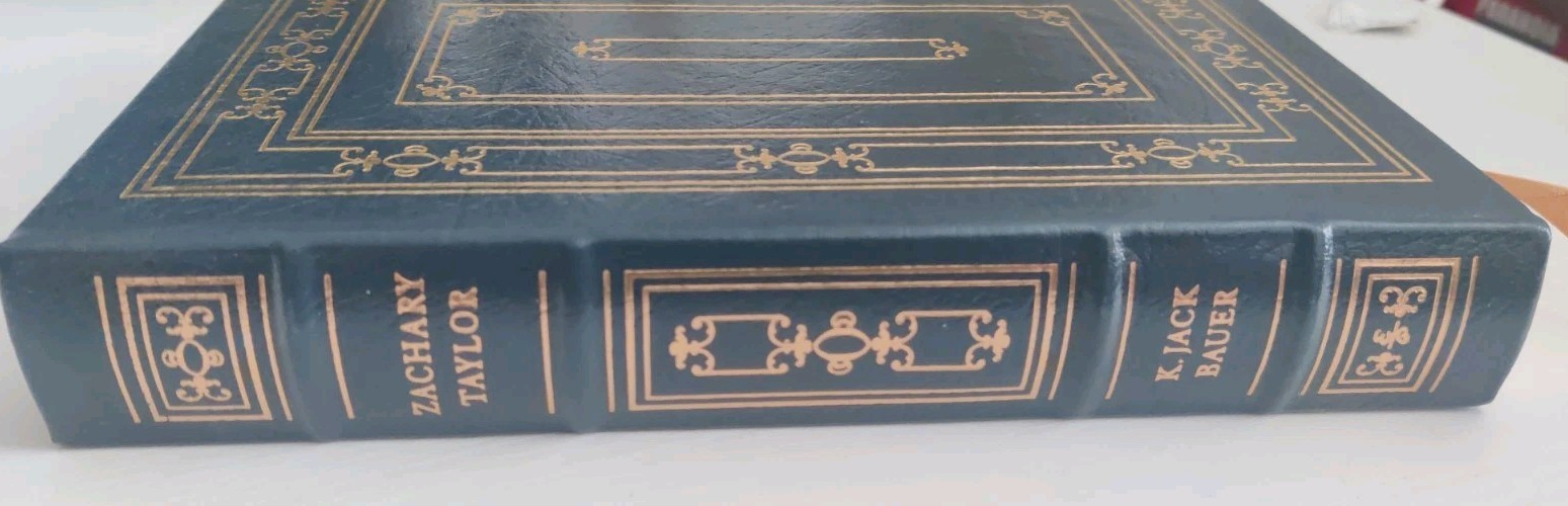 ZACHARY TAYLOR by K. Jack Bauer 1997 /Easton Press Library of Presidents