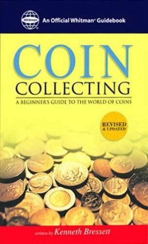 The Whitman Coin Guide to Coin Collecting – Paperback – GOOD