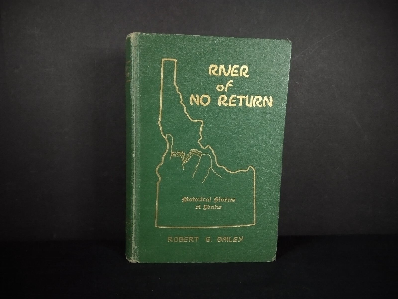 1935 RARE – River of No Return – Robert G Bailey – #737 Limited 1st Edition