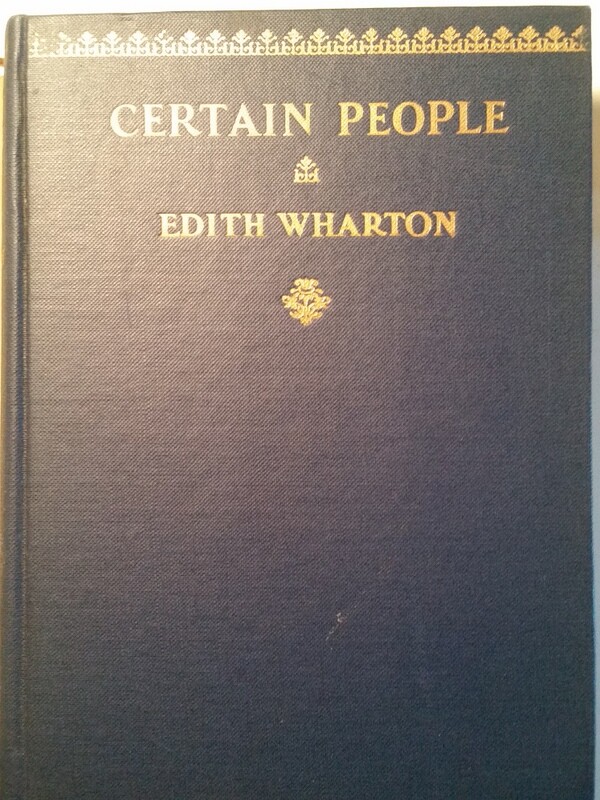 1930 Certain People by Edith Wharton D. Appleton and Company New York & London