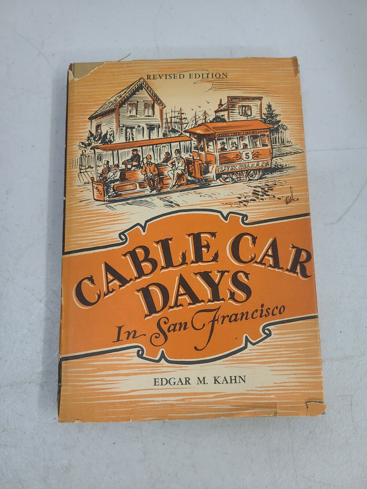 CABLE CAR Days in SAN FRANCISCO by Edgar Kahn Hardcover with Dust Jacket #sf14