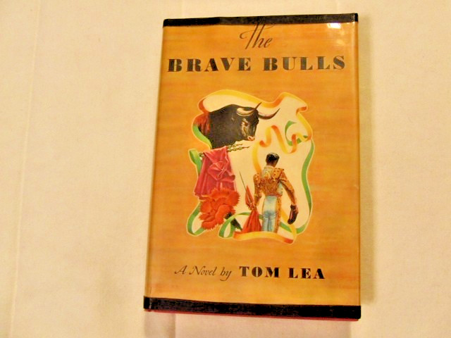 The Brave Bulls by Tom Lea 1949 HC/DJ 2nd Printing