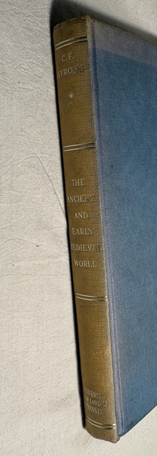 The Ancient and Early Medieval World by C. F. Strong 1954 Hardcover