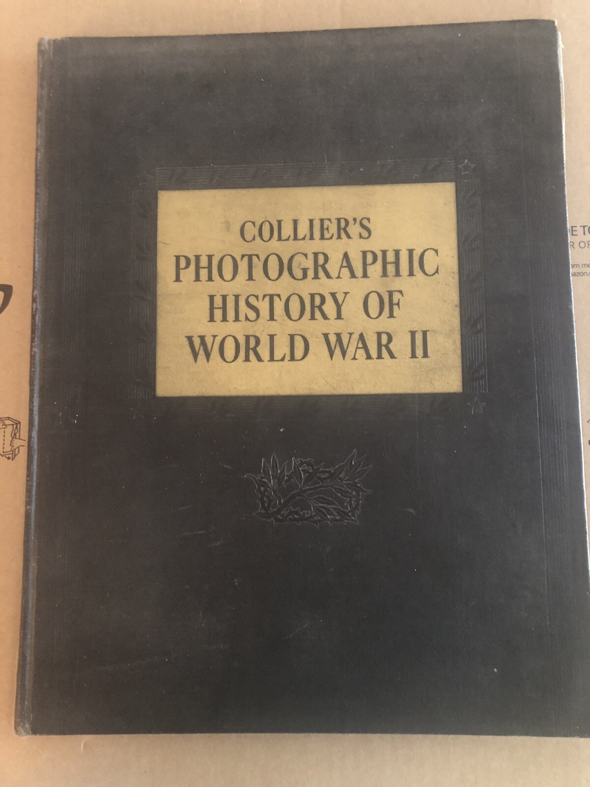 Collier’s Photographic History of World War II 1946 Hardcover WWII Photo Book