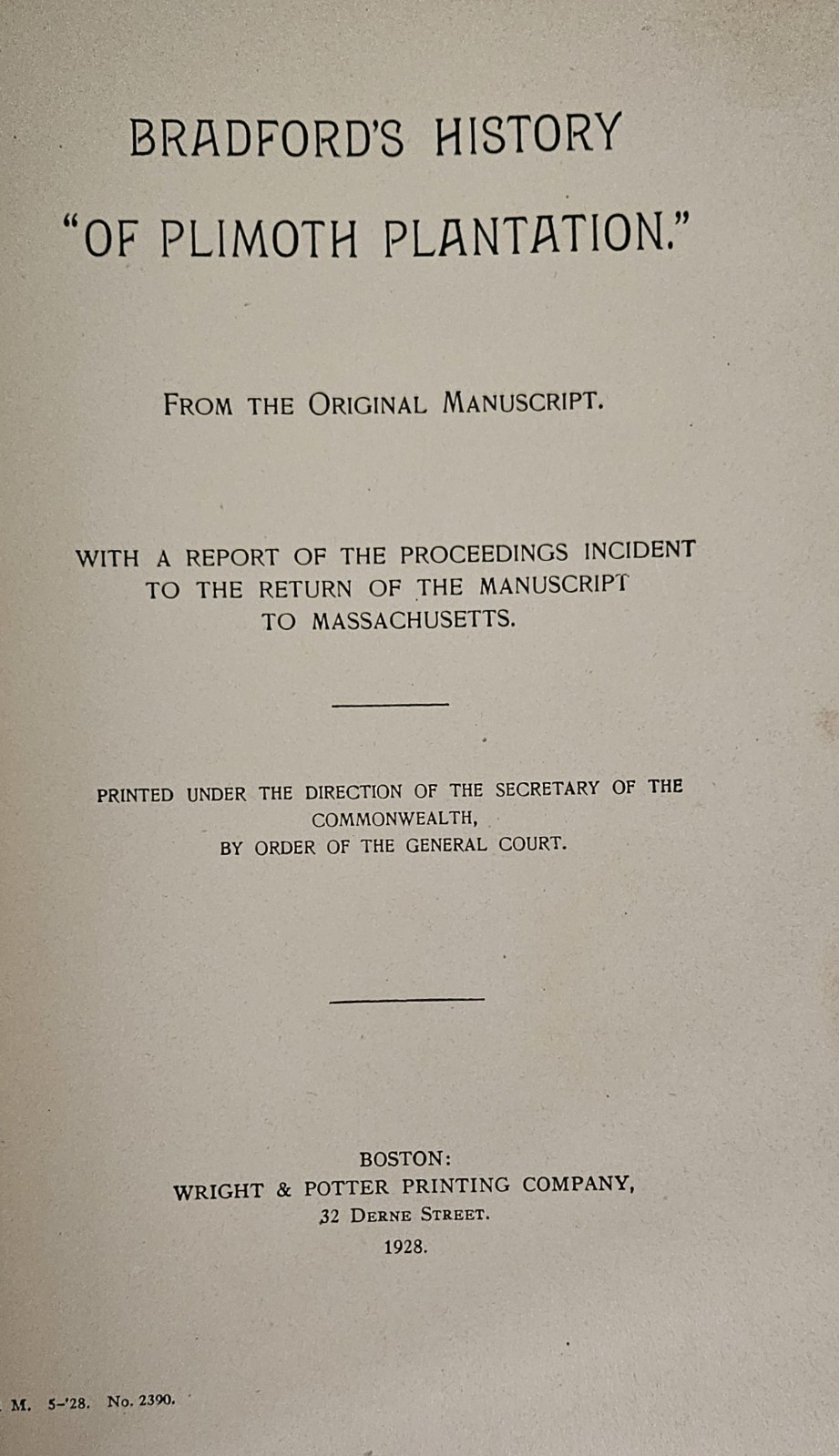 The Bradford History “Of Plymouth Plantation”-From The Original Manuscript