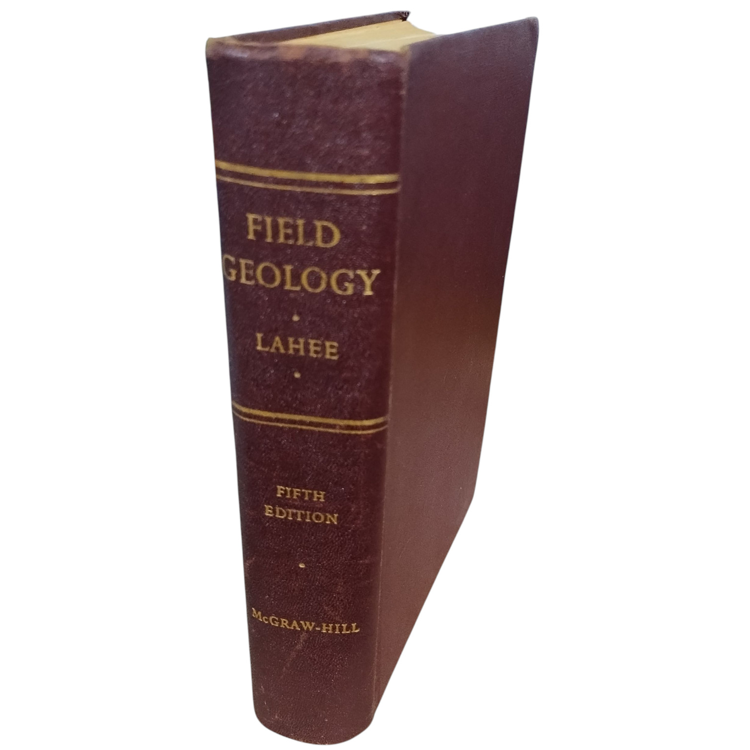 Field Geology Frederic H Lahee Fifth Edition McGraw Hill 1952