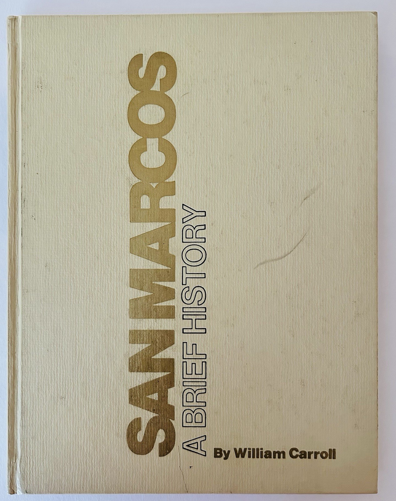 San Marcos A Brief History, William Carroll HC 1st Edition 1975 CA San Diego Co