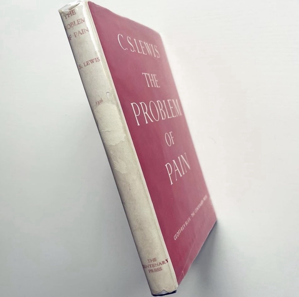 C.S. Lewis, “The Problem of Pain,” 1944. First UK Ed, Thirteenth Impression.