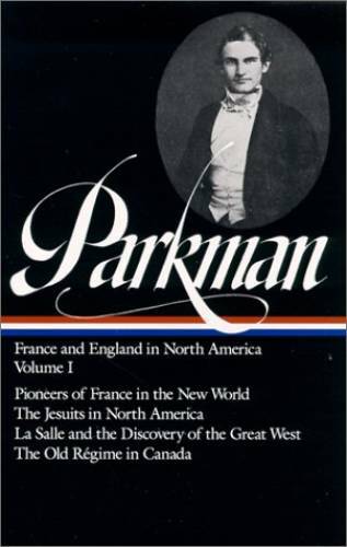 Francis Parkman : France and England in North America : Vol. 1: Pioneers – GOOD