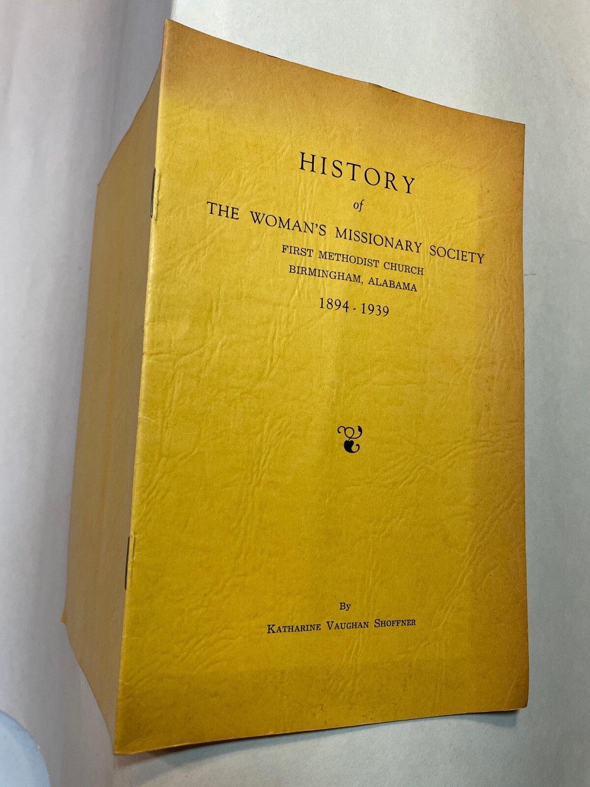 History of the Woman’s Missionary Society First Methodist Church Birmingham, AL
