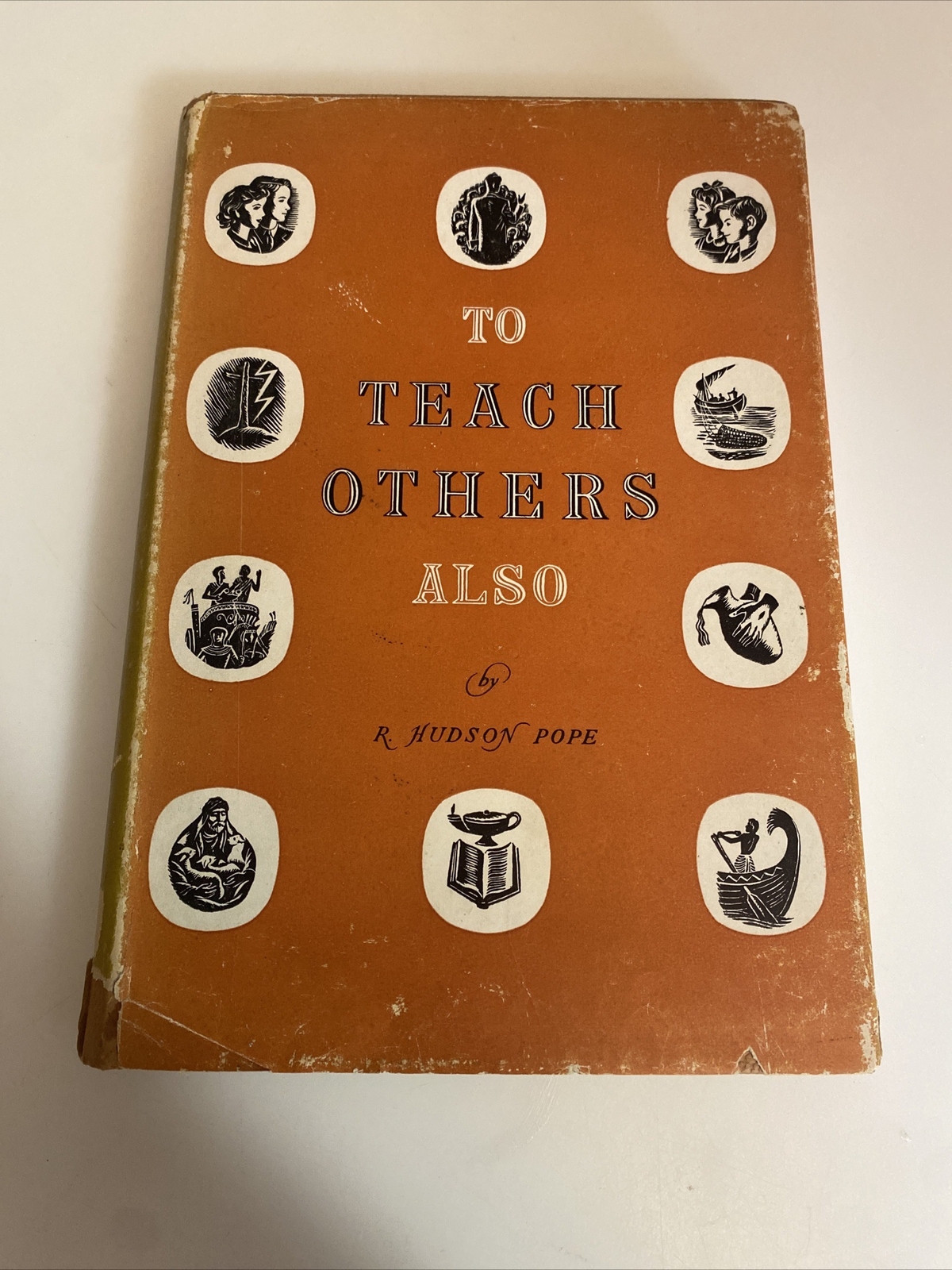 To Teach Others Also, R. Hudson Pope, C.S.S.M, 1954, HC abp
