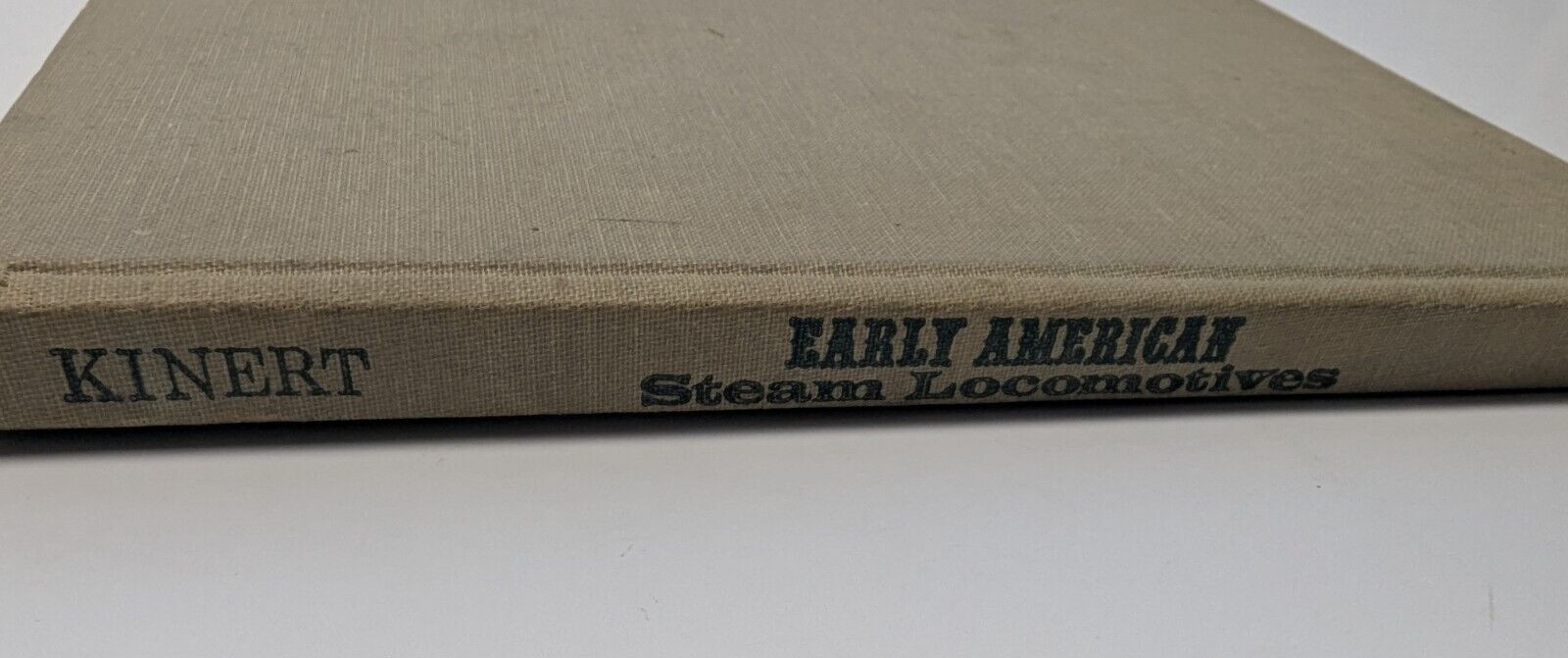 Early American Steam Locomotive Book by REED KINERT 1st Seven Decades 1830-1900