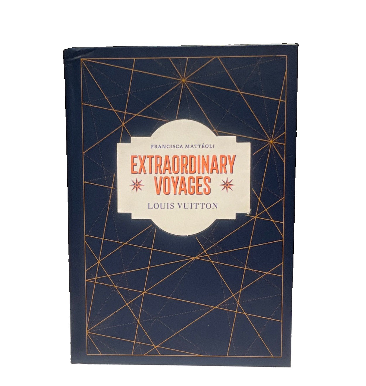 Extraordinary Voyages Louis Vuitton Francisca Matteoli 2021 Hardcover Abrams LN
