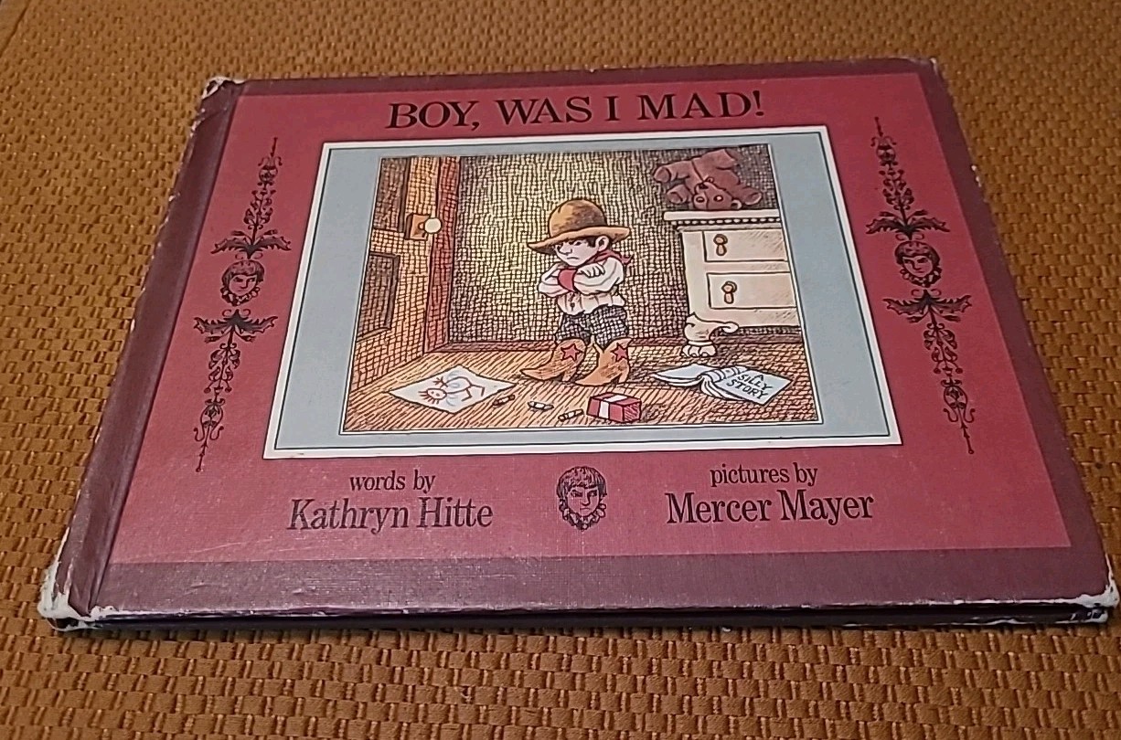 BOY, WAS I MAD! K. Hitte 1969 1st ED Hardcover, Mercer Mayer Parents Magazine Pr