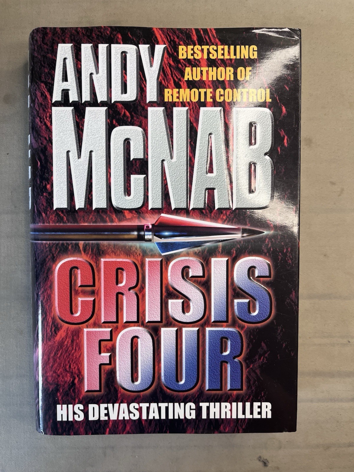 Crisis Four by Andy McNab – 1999 1st Edition Hardback + Dust Cover – Bantam