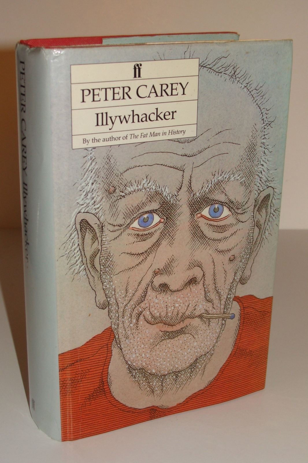 Illywhacker By Peter Carey UK 1st/1st 1985 Faber & Faber Hardcover