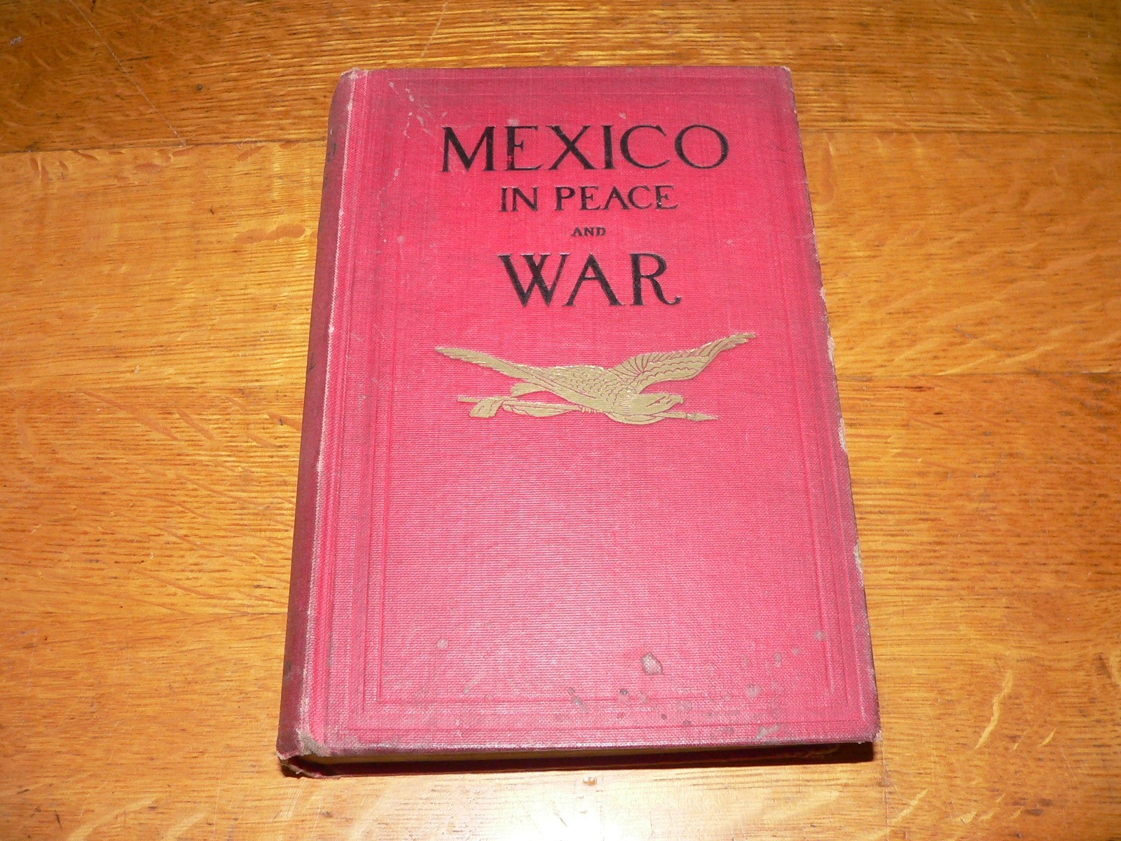 Antique 1914 “Mexico in Peace and War” Illustrated HC Book by Thomas H. Russell