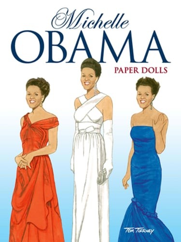 Michelle Obama Paper Dolls by Tom Tierney: Used