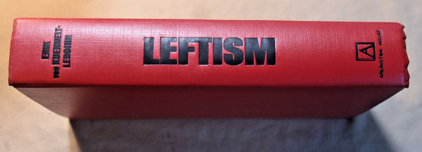 LEFTISM by Erik von Kuehnelt-Leddihn HC/DJ NF/NF First Edition Arlington House