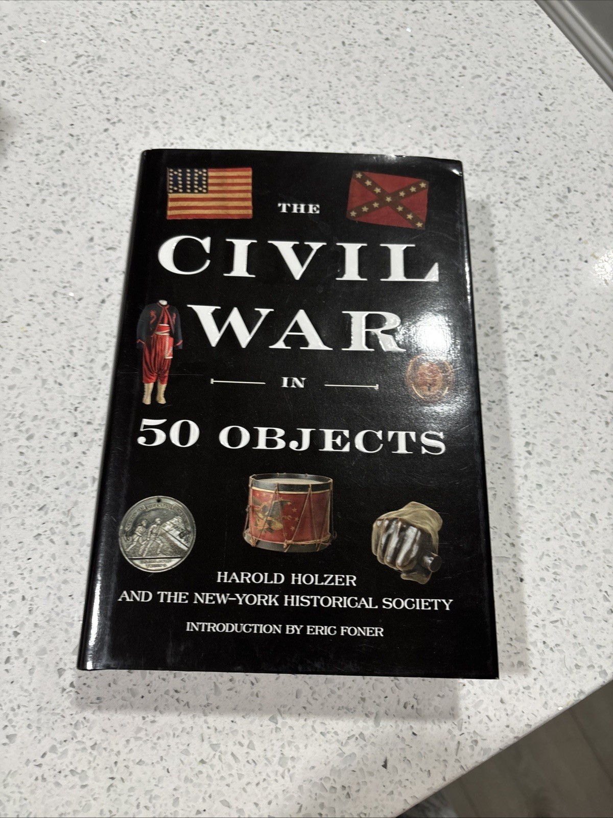 The Civil War in 50 Objects by Holzer, Harold