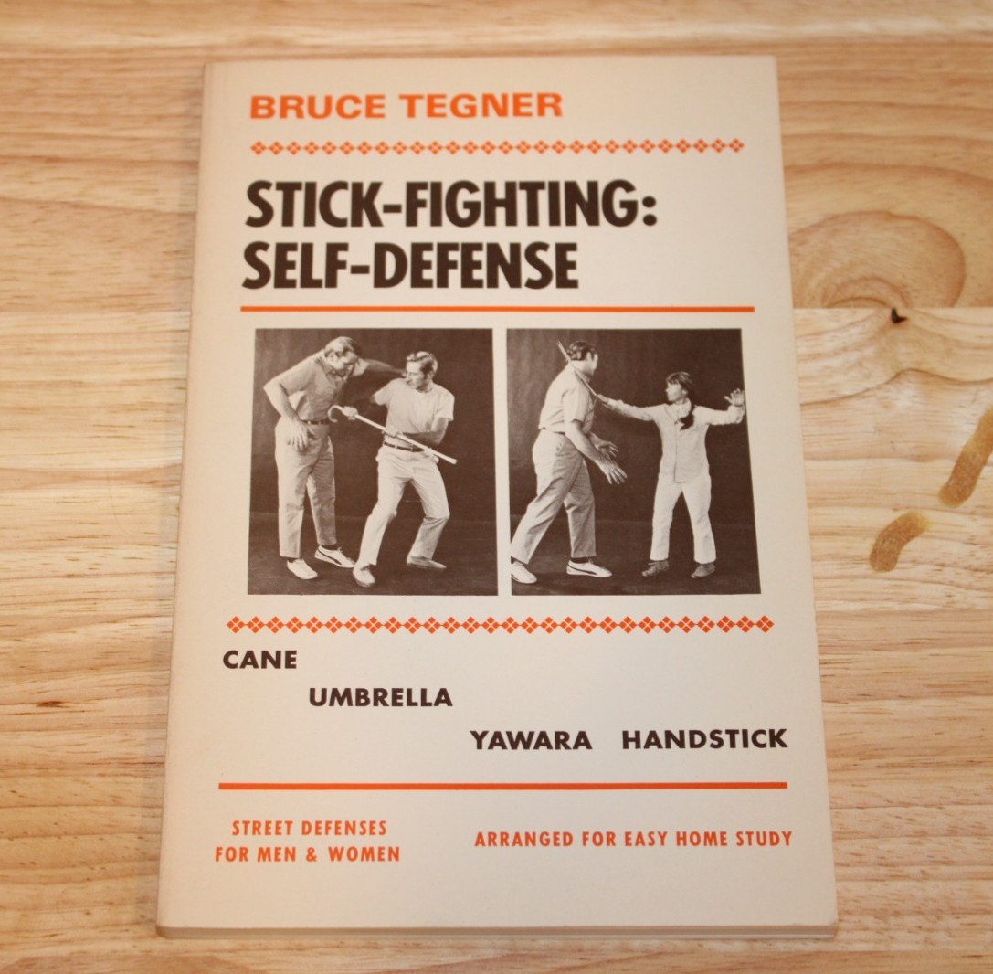 Stick Fighting: Self-Defense by Bruce Tegner 1972 Paperback First Edition