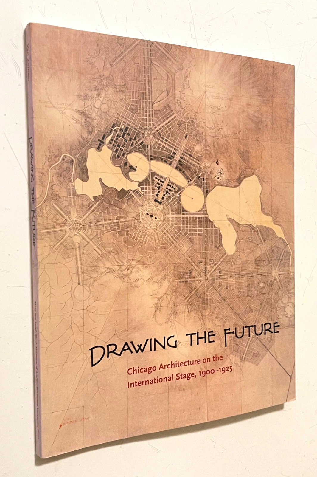 DRAWING THE FUTURE Chicago Architecture 1900-1925 Walter Burley GRIFFIN BURNHAM
