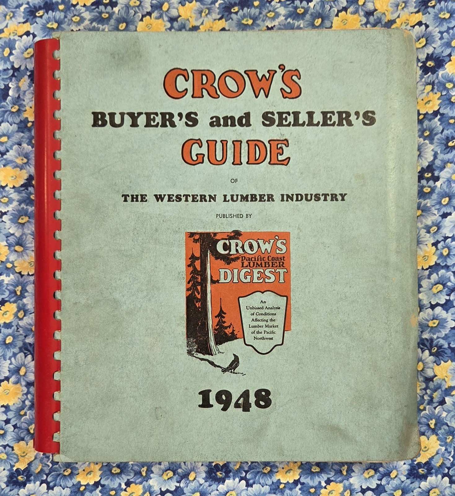 Crow’s Digest Buyer’s and Seller’s Guide, Western Lumber Industry, Portland 1948