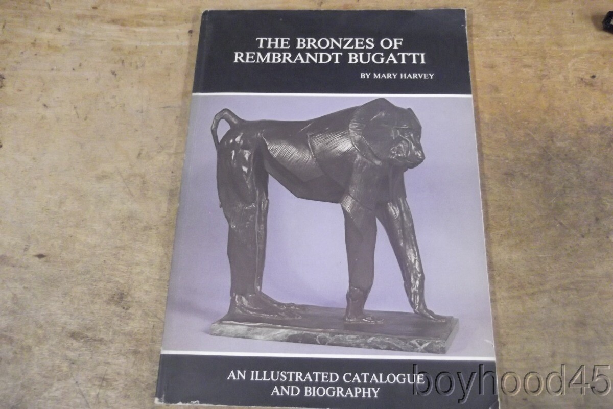 The Bronzes of Rembrandt Bugatti by Mary Harvey-1979
