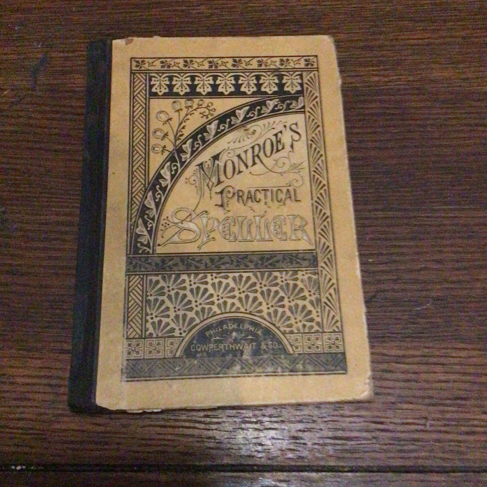 1875 Monroe’s The Practical Speller – Cowperthwait & Co Philadelphia – hardback