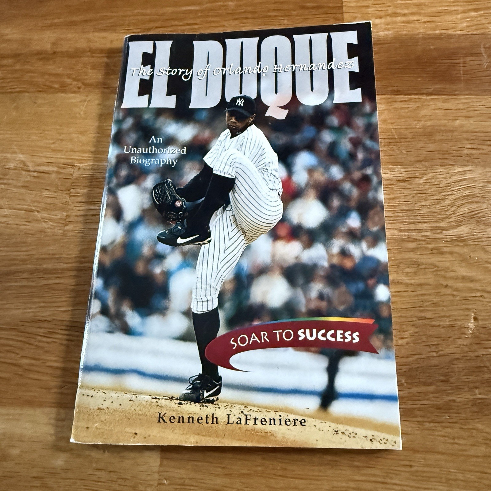 El Duque: The Story of Orlando Hernandez by Kenneth LaFreniere (1999)