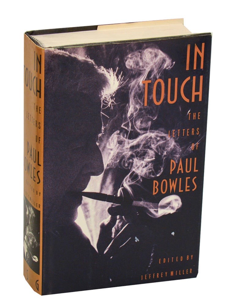 Jeffrey Miller / IN TOUCH THE LETTERS OF PAUL BOWLES 1st Edition 1993 #210066