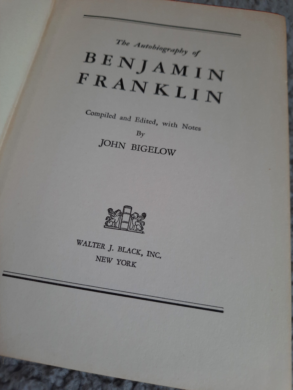 The Autobiography of Benjamin Franklin. 1932 Hardcover Book Walter J. Black