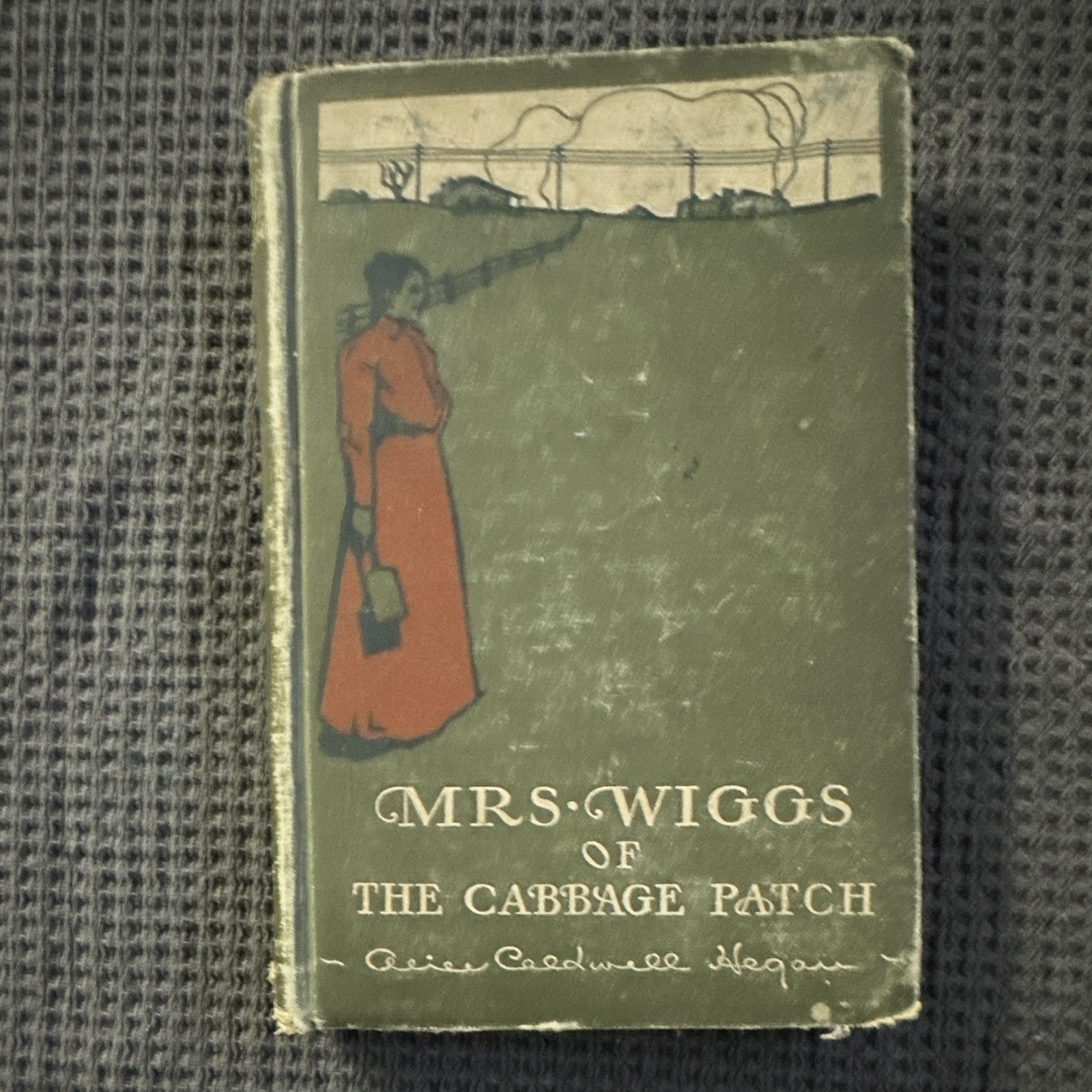 The Century Co. Alice Caldwell Hegan Mrs. Wiggs Hardcover Illus 1901