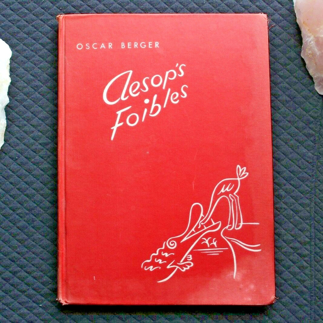 Aesop’s Foibles by Oscar Berger copyright 1947.