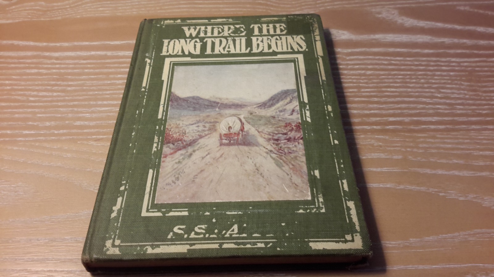 Rare Vintage 1913 1st Edition “Where the Long Trail Begins” by S.S. Lappin