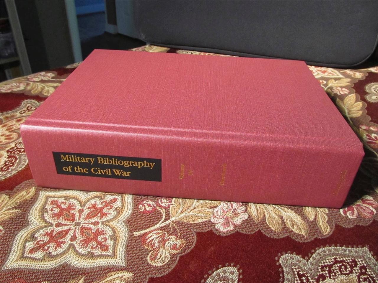 MILITARY BIBLIOGRAPHY OF THE CIVIL WAR – DORNBUSCH – REVISED AND MOST COMPLETE