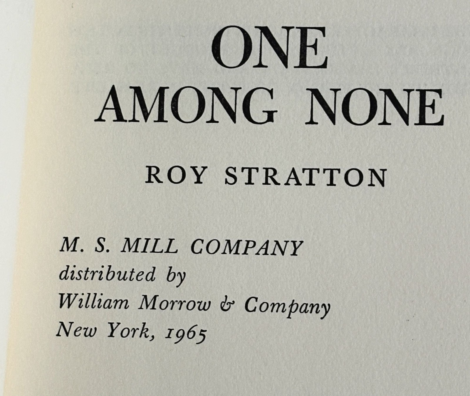 Roy Stratton / ONE AMONG NONE 1st Edition 1965