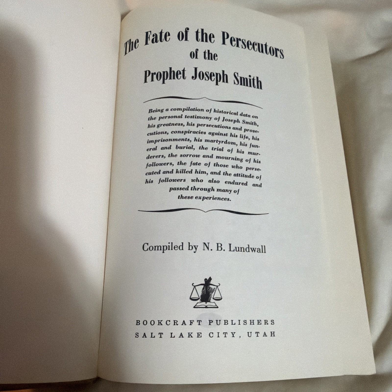 The Fate of the Persecutors of the Prophet Joseph Smith, 1952 1st ed. HCDJ