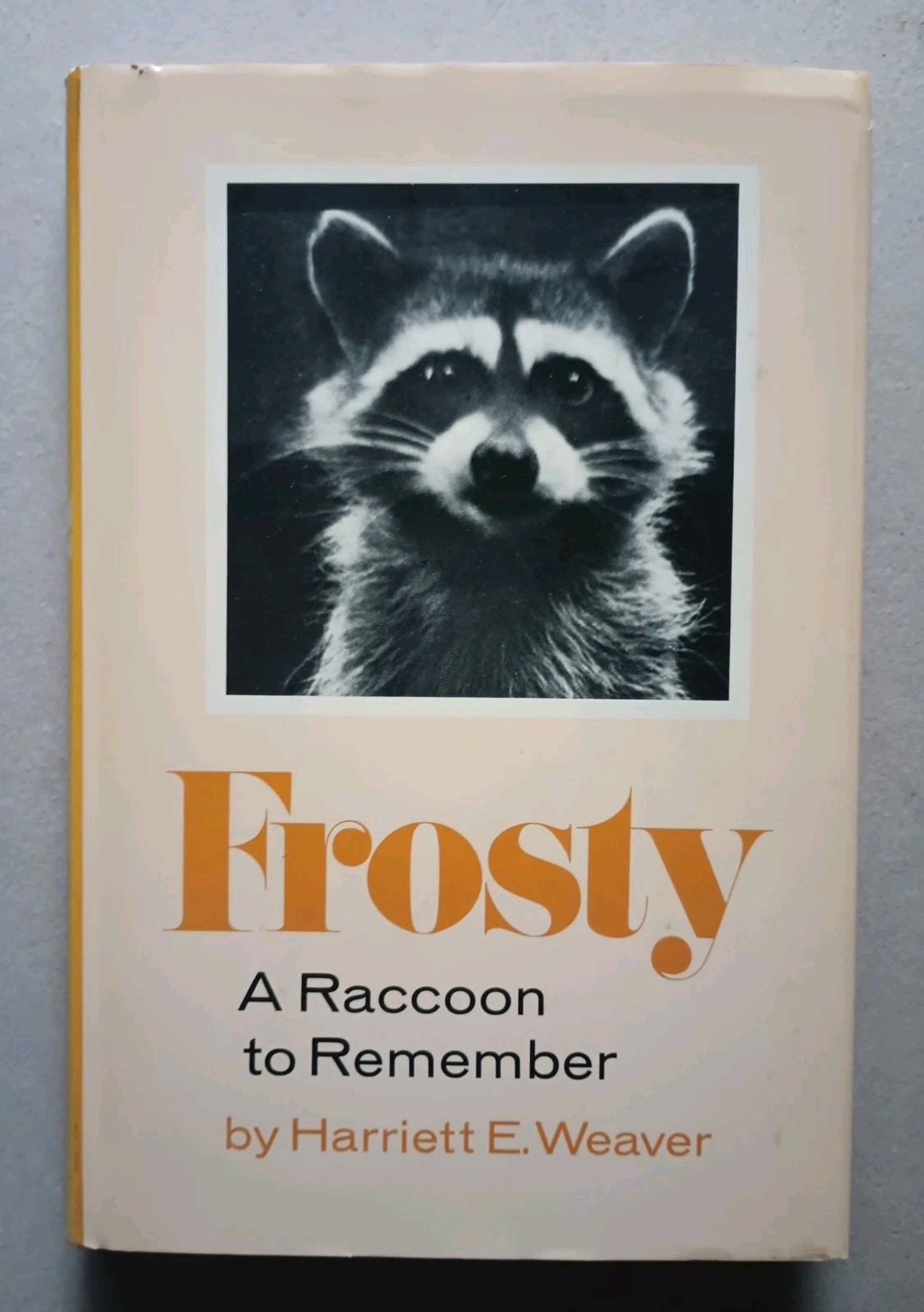 FROSTY A Raccoon to Remember (1973) SIGNED Harriett E. Weaver HC DJ