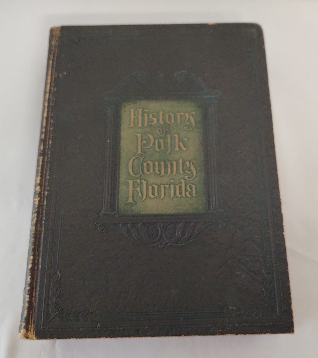 History of Polk County Florida 1928 Hardcover With Ephemera