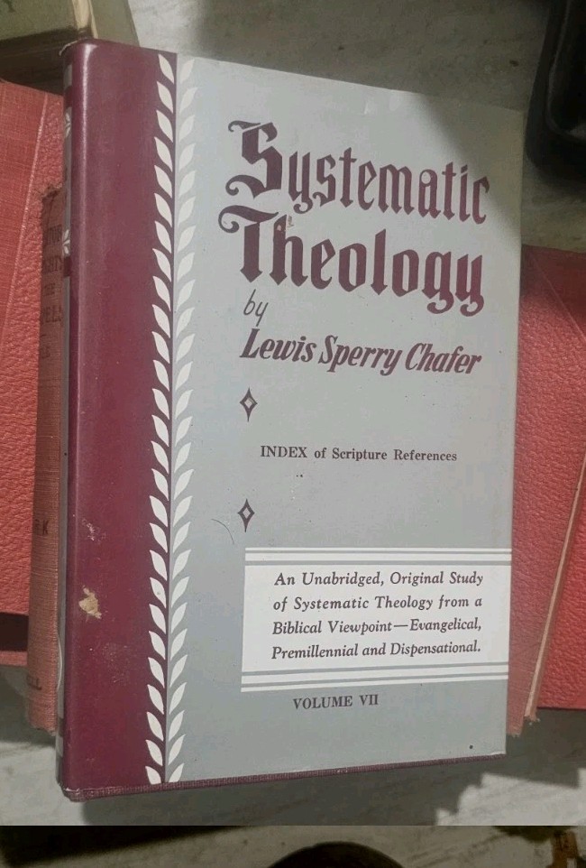 ​Systematic Theology Lewis Sperry Chafer Hardcover Vol I VI VII Lot of 3 Books