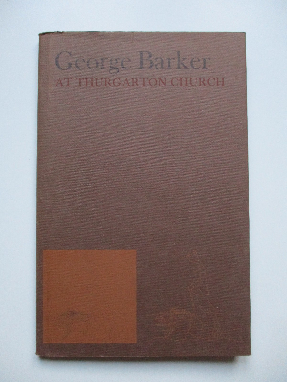 1969 1st AT THURGARTON CHURCH George Barker POEMS Poetry HB D/J Trigram Press