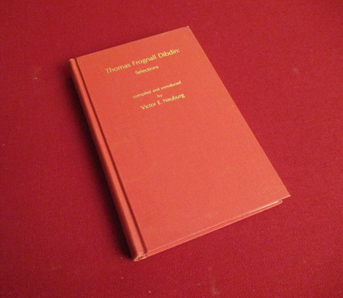 Thomas Frognall Dibdin Selections ~ Victor E. Neuburg (1978) The Scarecrow Press