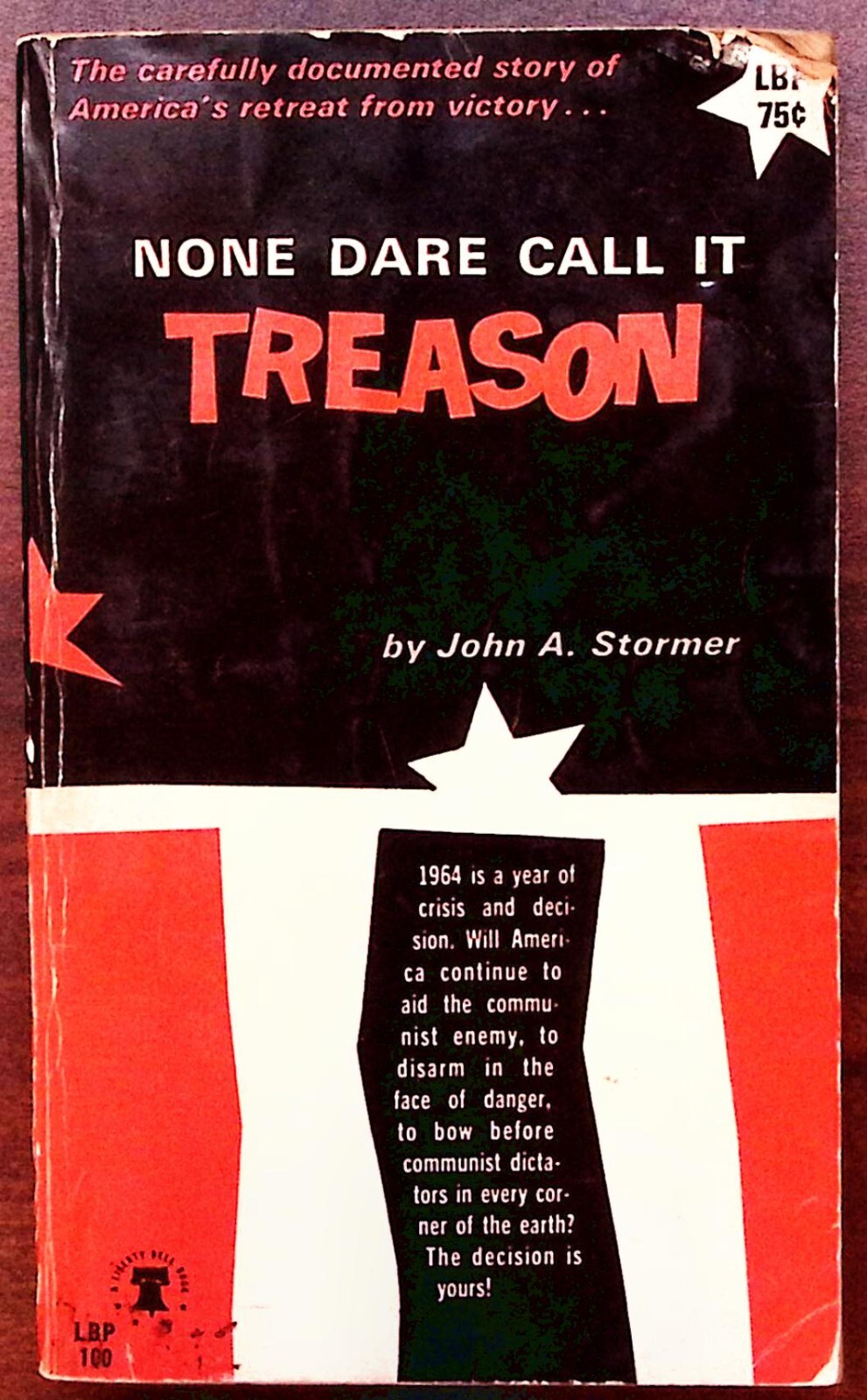 1964 NONE DARE CALL IT TREASON JOHN A STORMER LIBERTY BELL PAPERBACK B1686