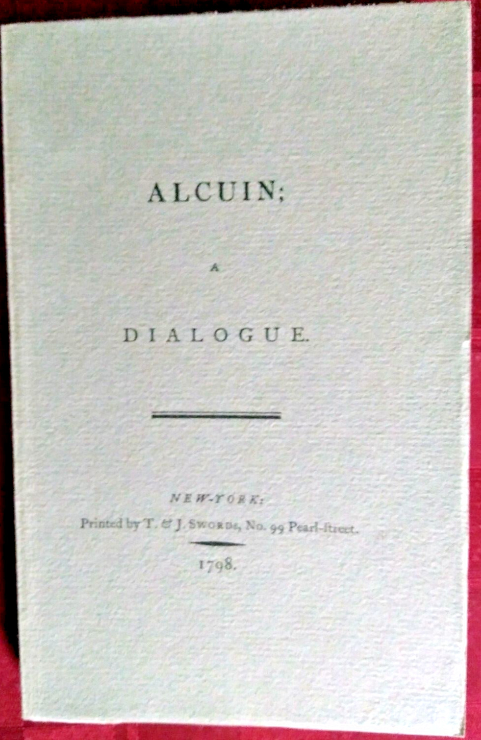 Charles Brockden Brown, Alcuin A Dialogue. 1935 Rollins reprint of 1798 1st ed.