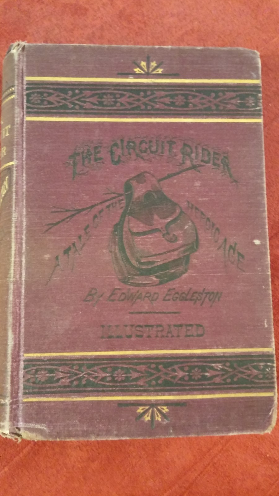 The Circuit Rider A Tale of The Heroic Age Edward Eggleston HC 1874 First Ed.