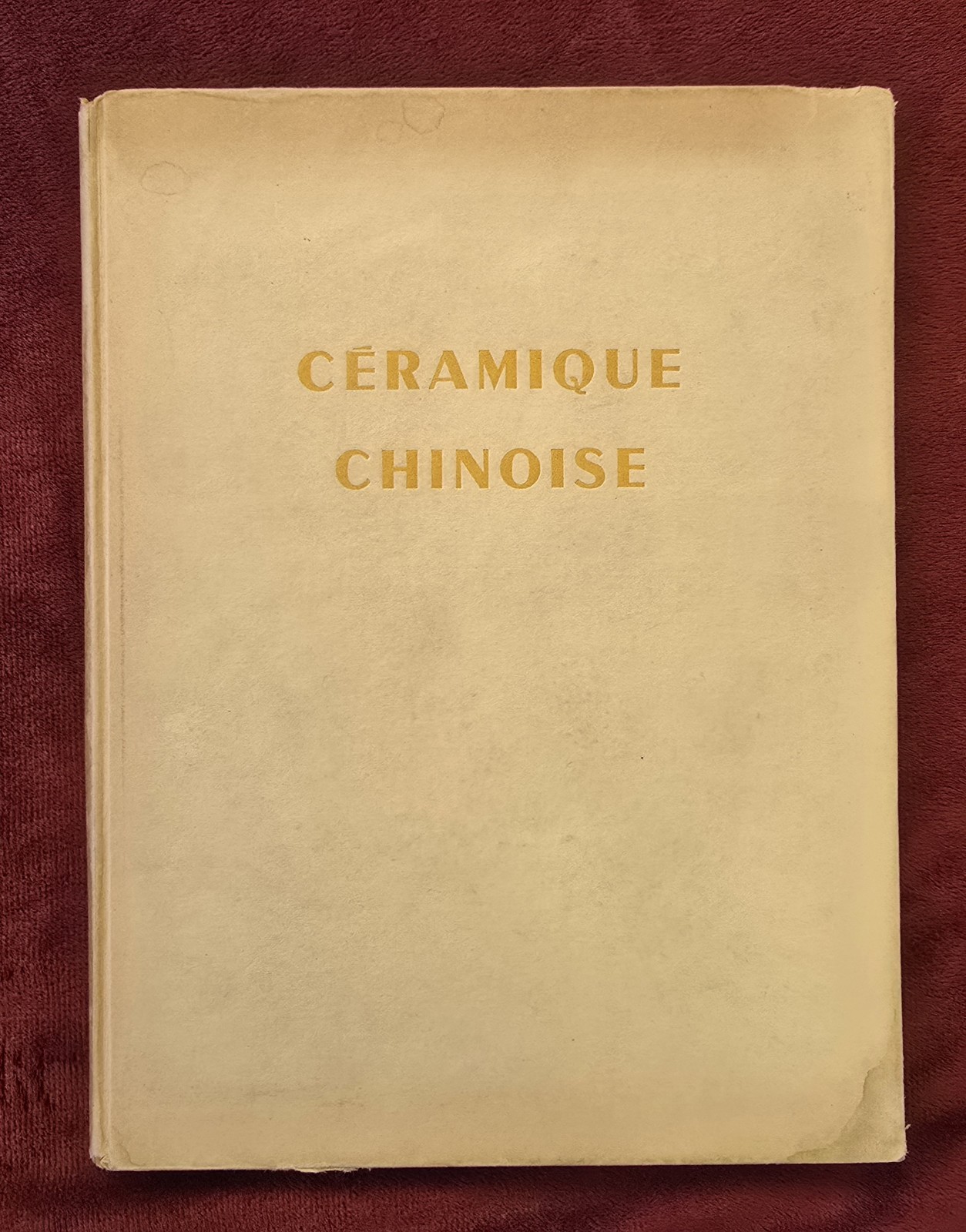 CÉRAMIQUE CHINOISE Chinese Ceramics Art Book Daisy Lion-Goldschmidt Massin Paris