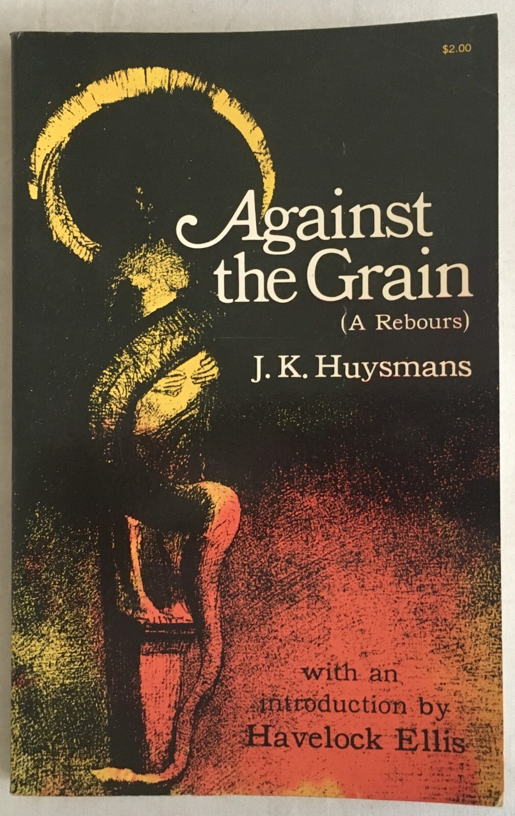 Against the Grain (A Rebours) By J. K. Huysmans – 1969 Dover Paperback