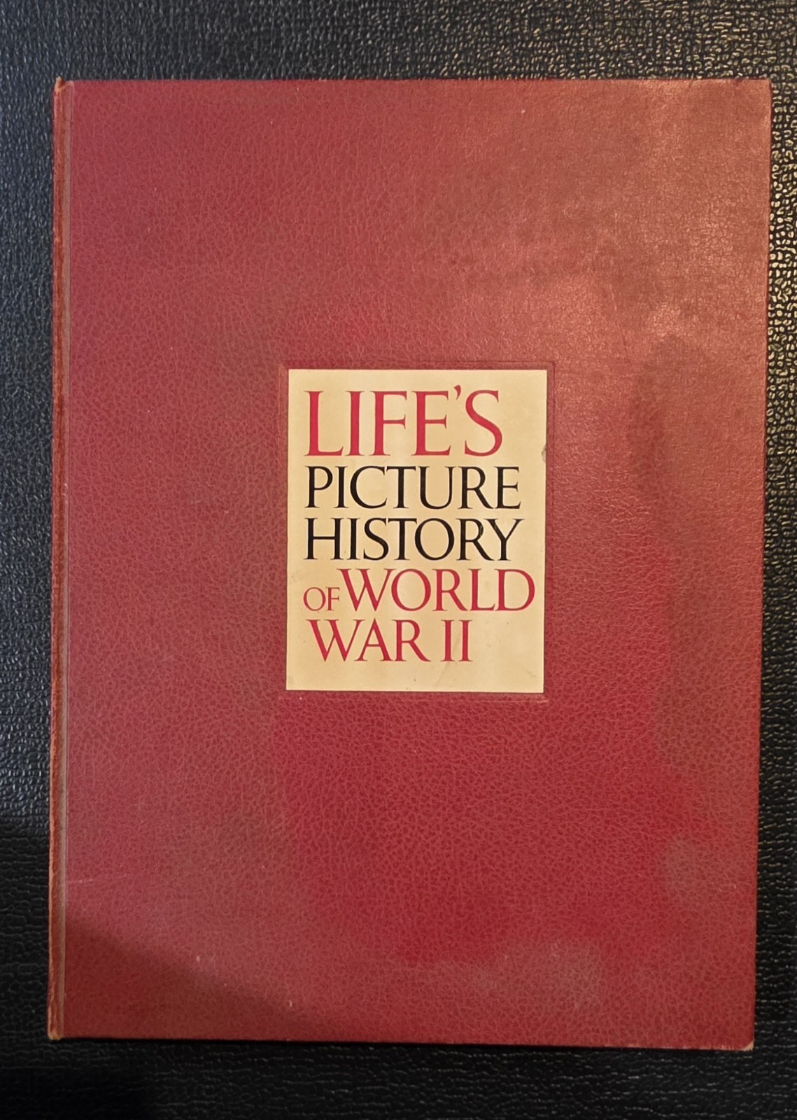 Life’s Picture History of World War II 1950 Hardcover Time Illustrated